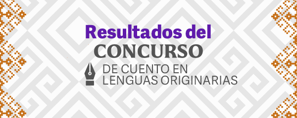 Resultados del Concurso de Cuento en Lenguas Originarias 2023