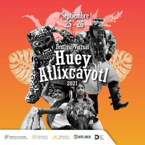 CON PROGRAMACIÓN VIRTUAL, CULTURA CELEBRARÁ ESTE 2021 EL HUEY ATLIXCÁYOTL