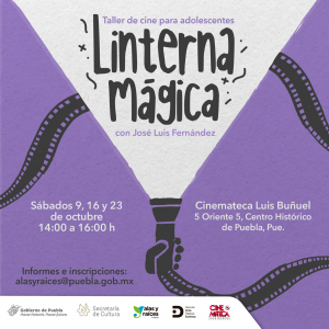 INVITA SECRETARÍA DE CULTURA AL TALLER DE CINE &quot;LINTERNA MÁGICA&quot;