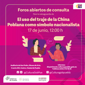 REALIZARÁ CULTURA FOROS PARA SALVAGUARDAR EL TRAJE DE LA CHINA POBLANA