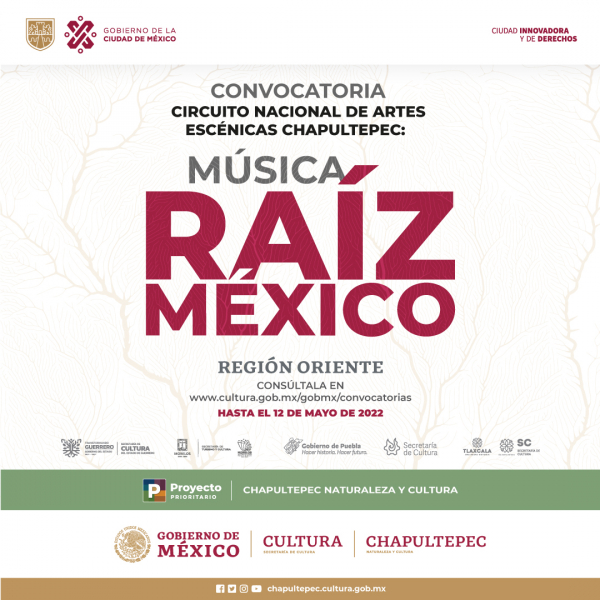 CIRCUITO NACIONAL DE ARTES ESCÉNICAS CHAPULTEPEC: MÚSICA RAÍZ MÉXICO. REGIÓN ORIENTE