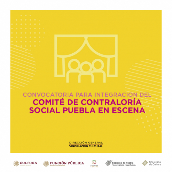 Cómité de Contraloría Social Puebla en Escena