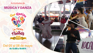 PROGRAMA CULTURA 13 ACTIVIDADES DE MÚSICA Y DANZA EN LA FERIA DE PUEBLA