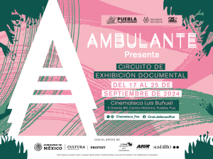 INICIA CINEMATECA “LUIS BUÑUEL” CIRCUITO DE EXHIBICIÓN DOCUMENTAL “AMBULANTE”: CULTURA