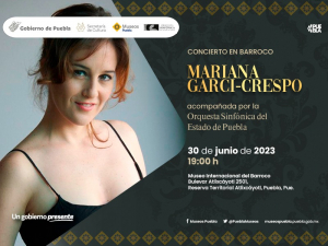 PRESENTARÁ CULTURA CONCIERTO DE MARIANA GARCI-CRESPO EN EL MUSEO INTERNACIONAL DEL BARROCO INMERSIVO