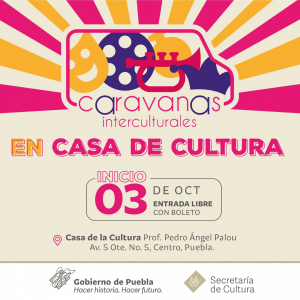 CARAVANAS INTERCULTURALES RETOMA EVENTOS PRESENCIALES EN CASA DE LA CULTURA