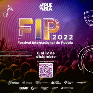 ANUNCIA CULTURA PROGRAMA DE ACTIVIDADES DEL FESTIVAL INTERNACIONAL DE PUEBLA 2022