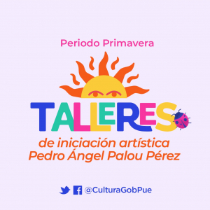 CONVOCATORIA TALLERES DE INICIACIÓN ARTÍSTICA PEDRO ÁNGEL PALOU PÉREZ - PERIODO PRIMAVERA 2022