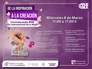 CON JORNADA “DE LA INSPIRACIÓN A LA CREACIÓN”, CULTURA CONMEMORARÁ DÍA INTERNACIONAL DE LA MUJER