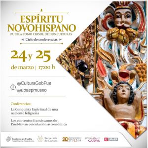 Realizará Cultura ciclo de conferencias “Espíritu Novohispano: Puebla como crisol de dos culturas”