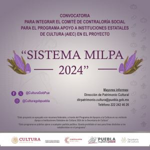 CONVOCATORIA PARA INTEGRAR EL COMITÉ DE CONTRALORÍA SOCIAL PARA EL PROGRAMA APOYO A INSTITUCIONES ESTATALES DE CULTURA (AIEC) EN EL PROYECTO &quot;SISTEMA MILPA 2024&quot;